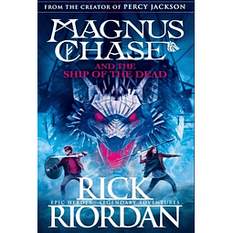 Magnus Chase And The Ship Of The Dead 3 Rick Riordan