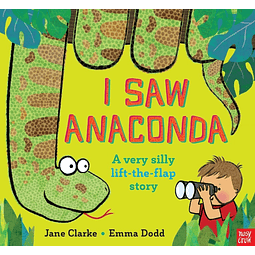 I Saw Anaconda Lift the flap Hardback