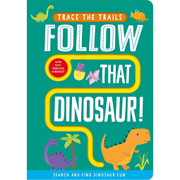 Follow That Dinosaur! Trace The Trails Board Book