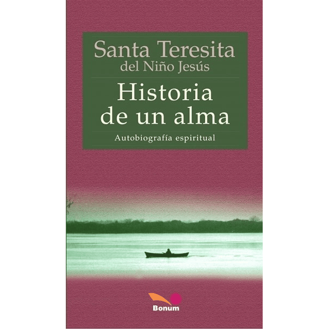 Historia De Un Alma Autobiografia Espiritual