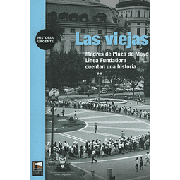 Libro Las Viejas Madres De Plaza De Mayo Linea Fundadora C