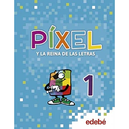 Pixel 1 Y La Reina De Las Letras + Cuadernillo Cuento Ede