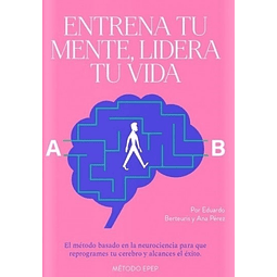 Libro Entrena Tu Mente Lidera Tu Vida Berteuris Perez