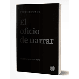 El Oficio De Narrar Kike Ferrari