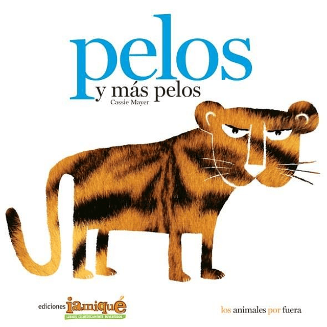 Pelos Y Mas Pelos Los Animales Por Fuera