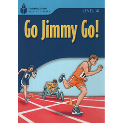 Go Jimmy Go! Foundations Reading Library Level 4