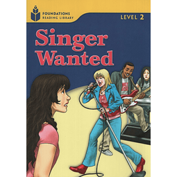 Singer Wanted! Foundations Reading Library Level 2