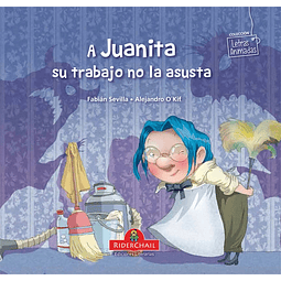 A Juanita Su Trabajo No La Asusta