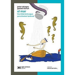 El Mar: Hizo Falta Tanta Agua Para Disolver Tanta Sal