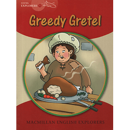 Greedy Gretel Macmillan English Young Explorers 1