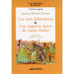 Las Tres Hilanderas Los Zapatos Rotos De Tanto Bailar