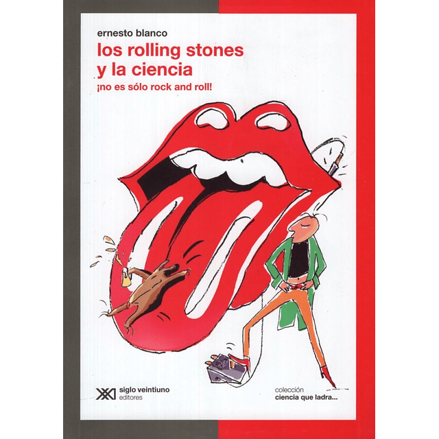 Los Rolling Stones Y La Ciencia Ciencia Que Ladra