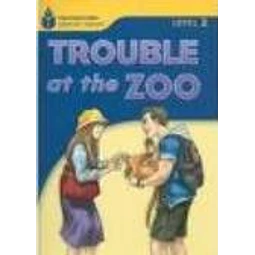 Trouble At The Zoo Foundations Reading Library 2