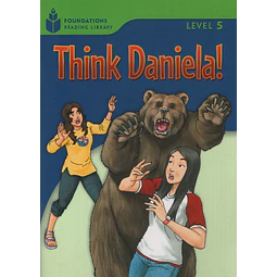 Think Daniela! Foundations Reading Library Level 5