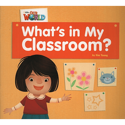Our World Readers 1 What's In My Classroom? reader brit