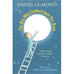 The Boy Who Climbed Into The Moon