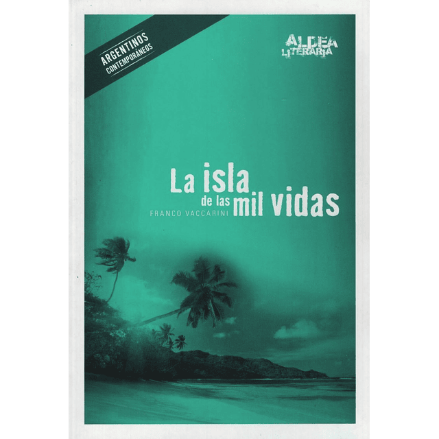 La Isla De Las Mil Vidas 2da edición Aldea Literaria