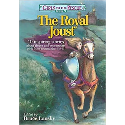 The Royal Joust Girls To The Rescue Book 1