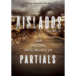 Aislados Una Historia En El Mundo De Partials