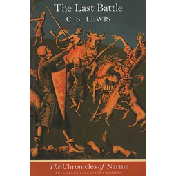 The Chronicles Of Narnia 7: The Last Battle