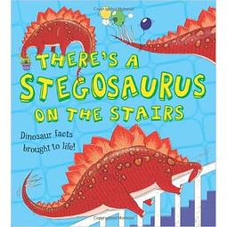 There's A Stegosaurus In The Stairs