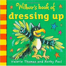 Wilbur's Book Of Dressing Up