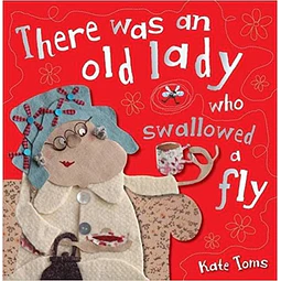 There Was An Old Lady Who Swallowed A Fly