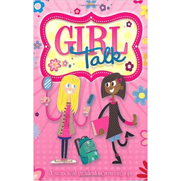 Girl Talk: A Survival Guide To Growing Up
