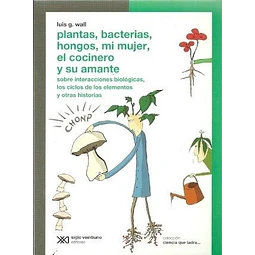 Plantas Bacterias Hongos Mi Mujer El Cocinero Y Su Amant