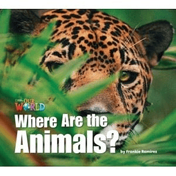 Our World Readers 1 Where Are The Animals? reader brit 