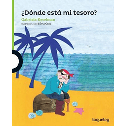 Donde Esta Mi Tesoro? Loqueleo Verde