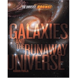 Galaxies And The Runaway Universe The Universe Rocks