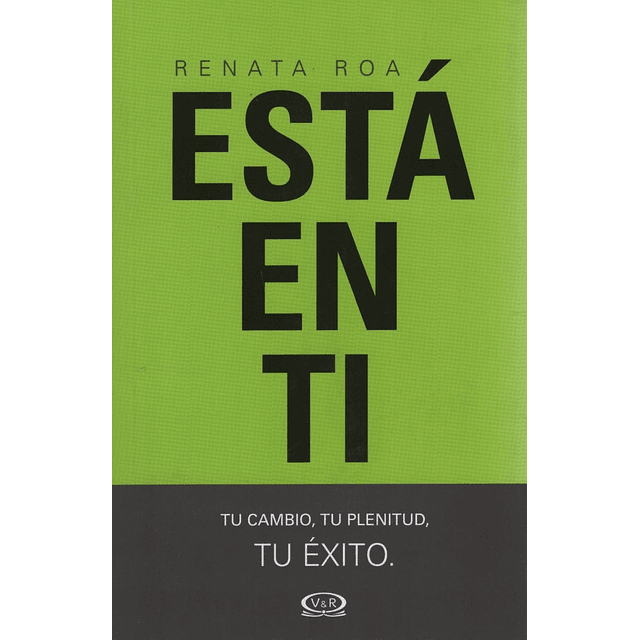 Está En Ti: Tu Cambio Tu Plenitud Tu Éxito