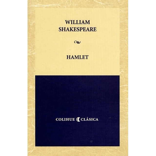 Hamlet Shakespeare Colihue Clasica