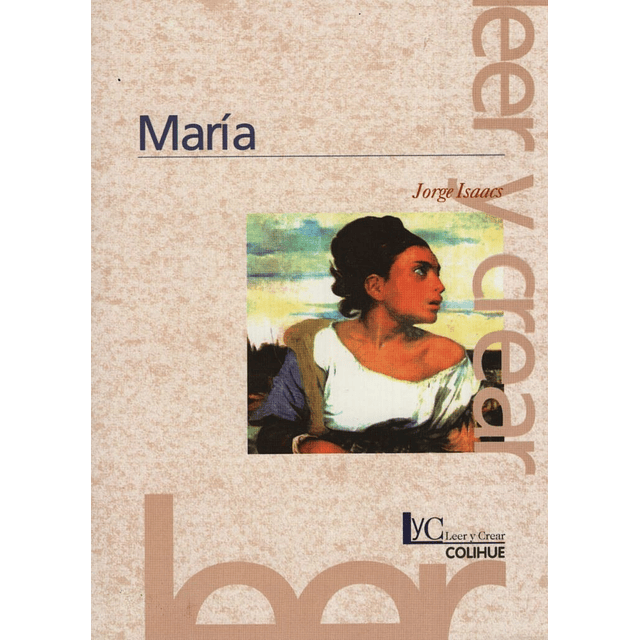 Libro Maria Jorge Isaacs Leer Y Crear Colihue