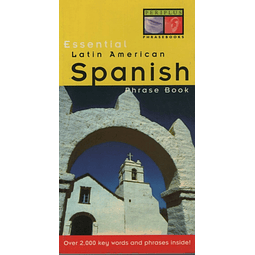 Essential Latin American Spanish Phrase Book