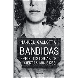 Bandidas Once Historias De Ciertas Mujeres