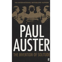 The Invention Of Solitude Paul Auster