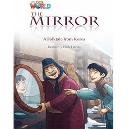Our World Readers 4 The Mirror: A Tale From Korea reader 