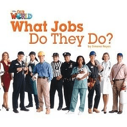 Our World Readers 2 What Jobs Do They Do? reader brit 
