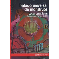 Tratado Universal De Monstruos Planeta Lector Rojo