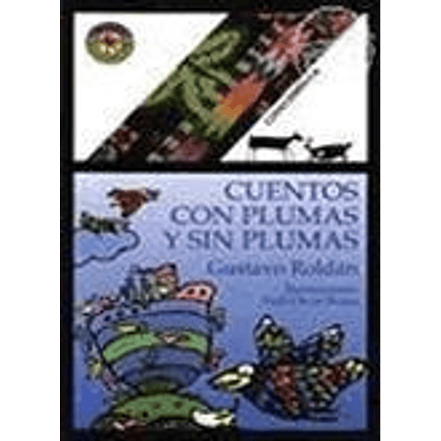 Cuentos Con Plumas Y Sin Plumas Gustavo Roldan