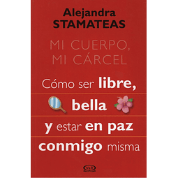 Libro Mi Cuerpo Mi Carcel Alejandra Stamateas