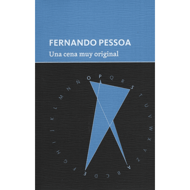 Una Cena Muy Original Fernando Pessoa