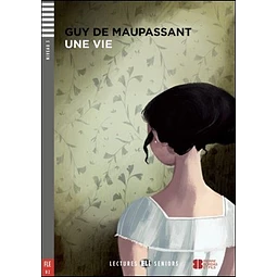 Une Vie Lectures Hub Seniors Niveau 4 b2 