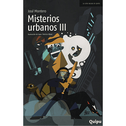 Misterios Urbanos Iii Serie Negra Quipu Jose Montero