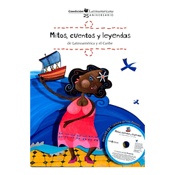 Mitos Cuentos Y Leyensas De Latinoamerica Y El Caribe