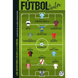 Futbol De Autor Cuentos De Clubes Argentinos Los Escrito