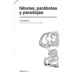 Fabulas Parabolas Y Paradojas Leo Masliah