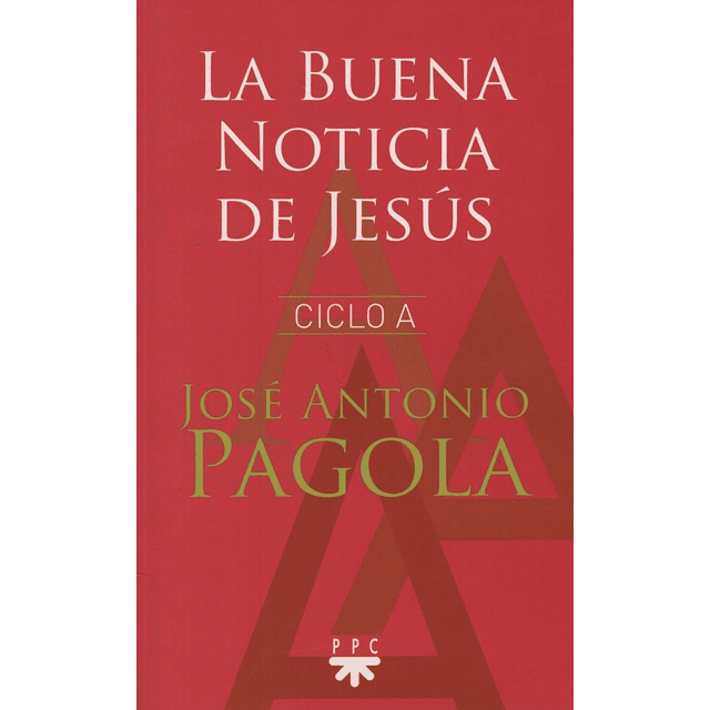 La Buena Noticia De Jesus Ciclo A